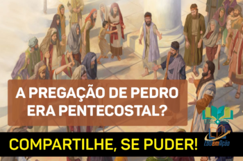 A pregação de Pedro era pentecostal?