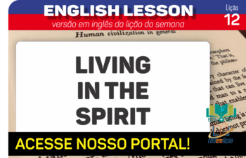 Living in the Spirit – Lição 12 em inglês