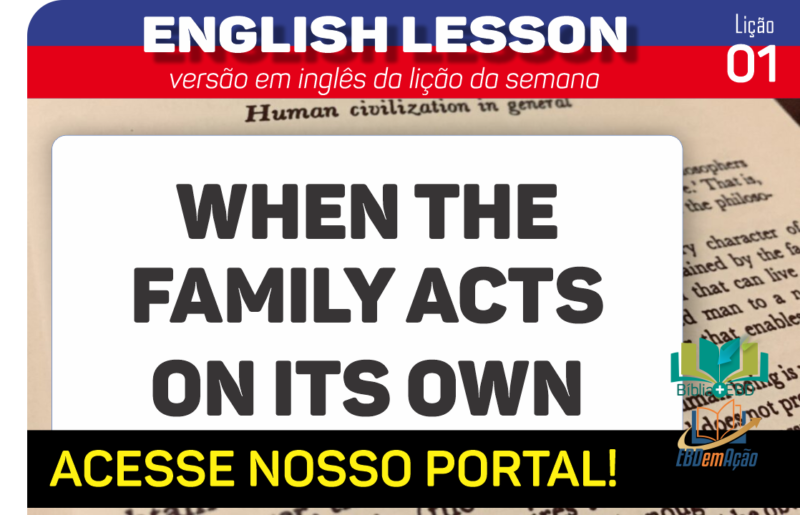 When the family acts on its own – Lição 01 em inglês