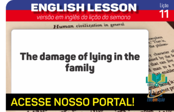 The damage of lying in the family – Lição 11 em inglês