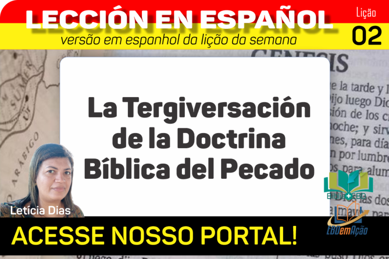 La Tergiversación de la Doctrina Bíblica del Pecado – Lição 2 em espanhol