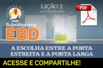 Lição 02 – A Escolha entre a Porta Estreita e a Porta Larga – Subsídio